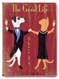 The Good Life Wood Sign