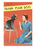 Train Your Dog, Woman with Poodle Giclee Print