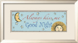 Always Kiss Me Goodnight Poster von Pela 