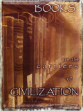 "Books are the carriers of civilization." Barbara Tuchman