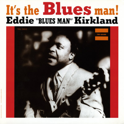 Eddie Kirkland - It's the Blues Man! Art