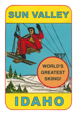 Sun Valley, Idaho, World's Greatest Skiing, Ski Lift Premium Poster