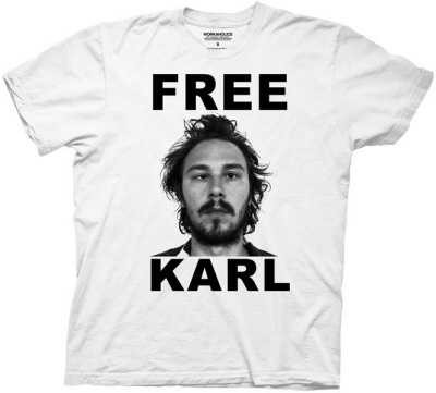 Workaholics - Free Karl T-shirts