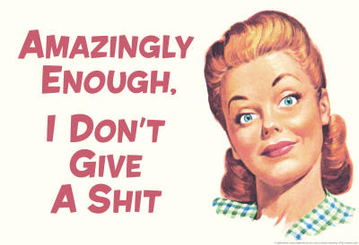 amazingly-enough-i-don-t-give-a-shit-fun