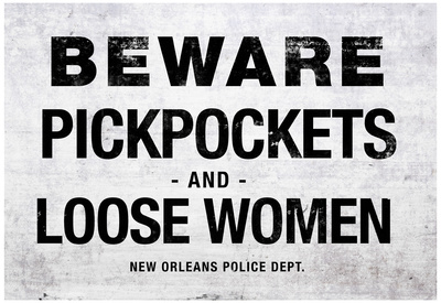 Beware Pickpockets and Loose Women Sign Art Print Poster Prints