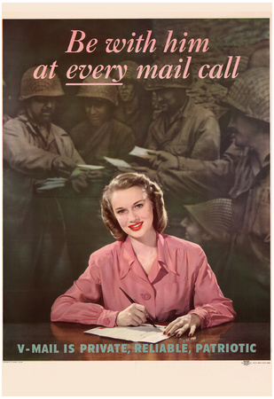 Be With Him at Every Mail Call V-Mail is Private Reliable Patriotic WWII War Propaganda Poster Posters