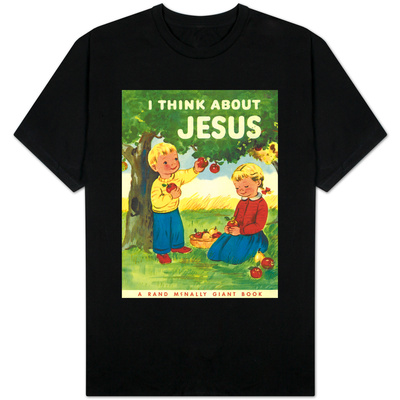 I Think About Jesus T-shirts