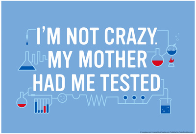 I'm Not Crazy Poster by  Snorg Tees