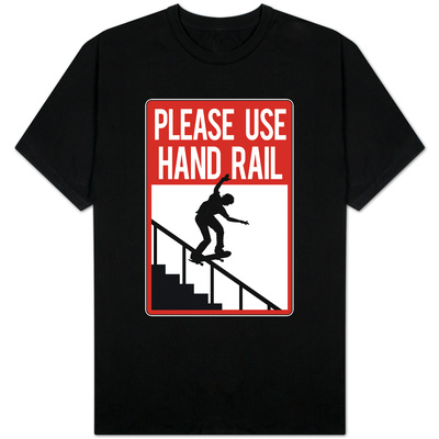 Please Use Hand Rail Sign T-shirts