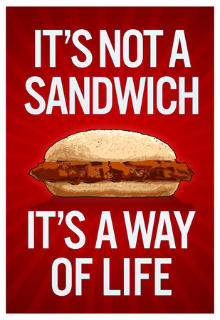 It's Not a Sandwich...It's a Way of Life Posters