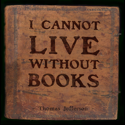 I Cannot Live - Thomas Jefferson Classic Quote Prints by Jeanne Stevenson