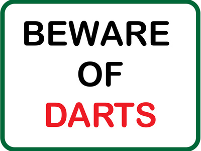 Beware of Darts Posters