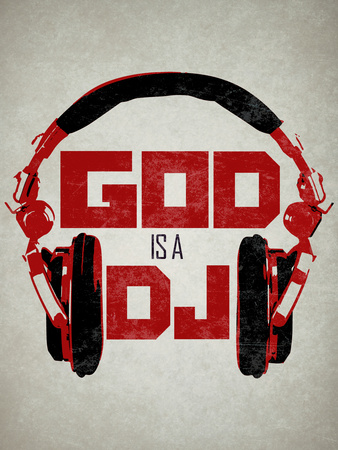 God is a DJ Music Prints