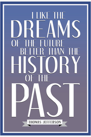 Dreams of the Future Thomas Jefferson Posters