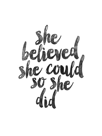 She Believed She Could so she Did Poster by Brett Wilson