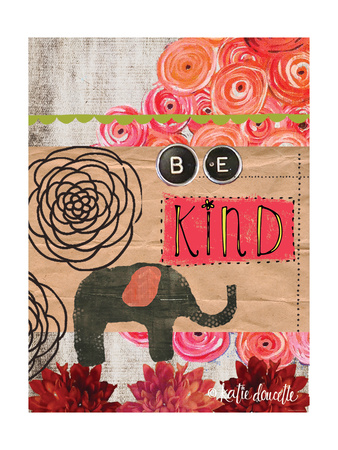 Be Kind Posters by Katie Doucette