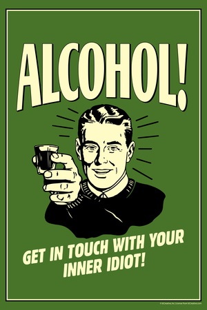 Alcohol Get In Touch With Inner Idiot Funny Retro Poster Print by  Retrospoofs