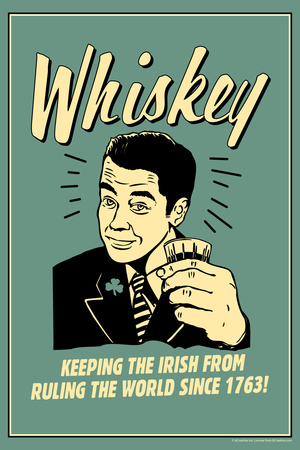 Whiskey Keeping Irish From Running World Since 1763 Funny Retro Poster Poster by  Retrospoofs