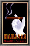 Habanas Quality Cigars Posters by Steve Forney
