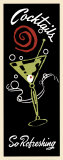 Cocktails So Refreshing Posters Cocktails So Refreshing Posters