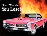 Pontiac GTO You Lose Tin Sign