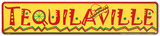 Tequilaville Tin Sign