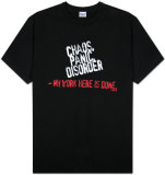 Chaos, Panic, Disorder Tshirts