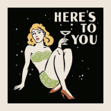 Here's to You Affiches