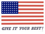 United States Flag, Give it Your Best! Giclee Print