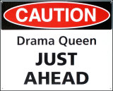 Caution Drama Queen Just Ahead Plaque en métal