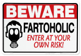 Beware - Fartoholic Cartel de chapa