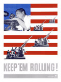 WWII, Keep 'Em Rolling Lámina giclée
