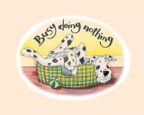 Busy Doing Nothing Poster von Kate Mawdsley