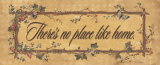 There's No Place Like Home Posters by Stephanie Marrott There's No Place Like Home Posters by Stephanie Marrott