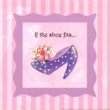 If the Shoe Fits Poster by Stephanie Marrott