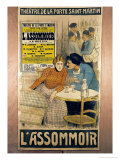 Advertisement L'Assommoir by M.M.W. Busnach and O. Gastineau, the Porte Sainte-Martin Theatre, 1900 reproduction procédé giclée par Théophile Alexandre Steinlen