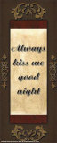 Always Kiss Goodnight Prints by Debbie DeWitt