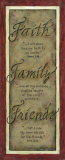 Faith Family Friends Prints by Karen Tribett