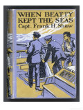 When Beatty Kept the Seas, Captain Frank H. Shaw's Stirring Patriotic Adventure Yarn is Based Giclee-trykk av Gordon Browne When Beatty Kept the Seas, Captain Frank H. Shaw's Stirring Patriotic Adventure Yarn is Based Giclee-trykk av Gordon Browne