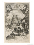 In Hope of Reaching Heaven Noah's Descendants Erect a Ziggurat in the Plain of Shinar reproduction procédé giclée par Michael van der Gucht