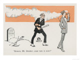 Prohibition in the USA:, Beware Mr. Smoker Your Turn is Next! Giclee Print Prohibition in the USA:, Beware Mr. Smoker Your Turn is Next! Giclee Print