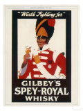 Gilbey's Spey-Royal Whisky, Worth Fighting For Giclee Print