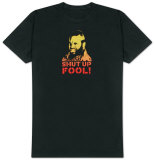 The A-Team - Shut Up, Fool! T-Shirts