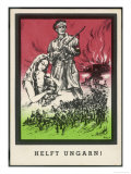 "Helft Ungarn!" (Help Hungary), German Propaganda Card Soliciting Aid to Hungary Giclée-Druck
