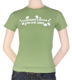 Juniors: Everyone Loves a Drunk Girl Tshirts