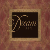 Dream Big Posters by Stephanie Marrott