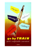 Go by Train, Quick, Comfortable, Convenient Giclee Print by John Ferguson