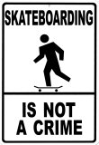 Skateboarding Is Not A Crime Tin Sign