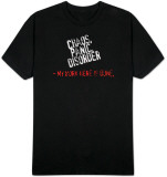 Chaos, Panic, Disorder T-Shirt Chaos, Panic, Disorder T-Shirt
