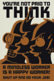 Futurama- You're Not Paid To Think Affiches